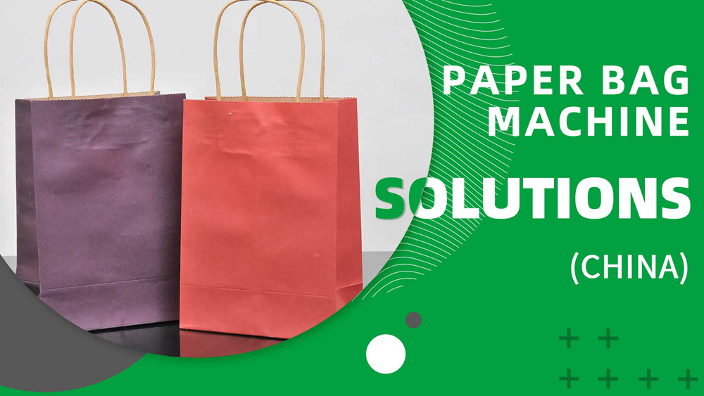 Soluciones para máquinas de bolsas de papel - China